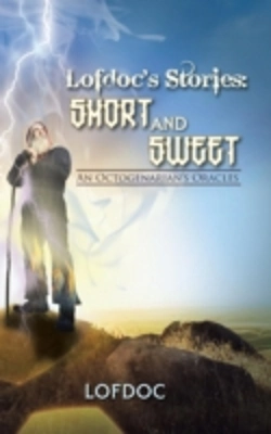 Bertrand.pt - Lofdoc'S Stories: Short And Sweet: An Octogenarian'S Oracles
