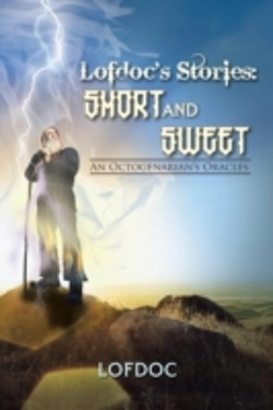 Bertrand.pt - Lofdoc'S Stories: Short And Sweet: An Octogenarian'S Oracles