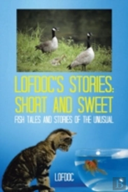 Bertrand.pt - Lofdoc'S Stories: Short And Sweet: Fish Tales And Stories Of The Unusual