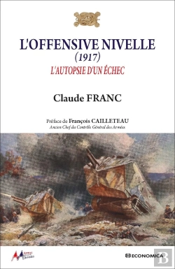 Bertrand.pt - L'Offensive Nivelle (1917) : L'Autopsie D'Un Échec