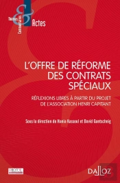 L'Offre De Réforme Des Contrats Spéciaux : Réflexions Libres À Partir Du Projet D'Lassociation Henri Capitant