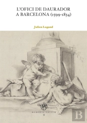 L'Ofici De Daurador A Barcelona (1599-1834)