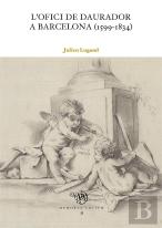 L'Ofici De Daurador A Barcelona (1599-1834)