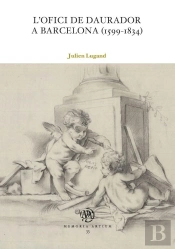 L'Ofici De Daurador A Barcelona (1599-1834)