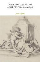 L'Ofici De Daurador A Barcelona (1599-1834)