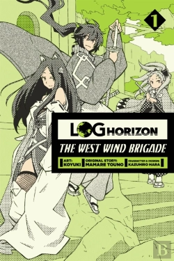Bertrand.pt - Log Horizon: The West Wind Brigade, Vol. 1
