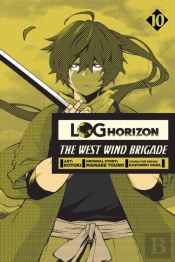 Log Horizon: The West Wind Brigade, Vol. 10