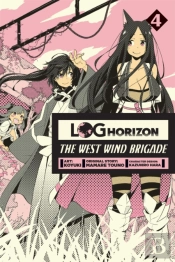 Log Horizon: The West Wind Brigade, Vol. 4