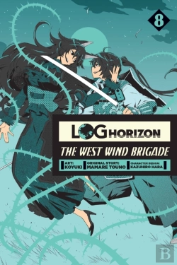 Bertrand.pt - Log Horizon: The West Wind Brigade, Vol. 8