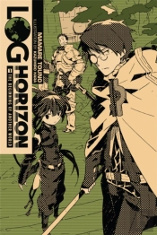 Log Horizon, Vol. 1 (Novel)