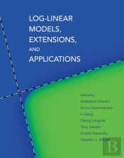 Log-Linear Models, Extensions, And Applications