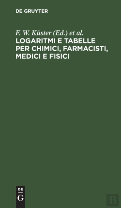Bertrand.pt - Logaritmi E Tabelle Per Chimici, Farmaci