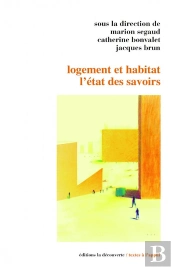 Logement Et Habitat : L'Etat Des Savoirs