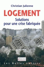 Logement ; Solutions Pour Une Crise Fabriquée