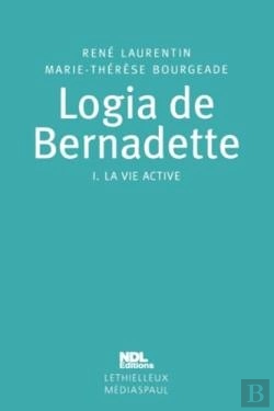 Bertrand.pt - Logia De Bernadette : Tome 1. La Vie Active