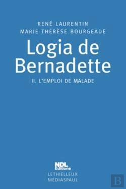 Bertrand.pt - Logia De Bernadette : Tome 2. L'Emploi De Malade