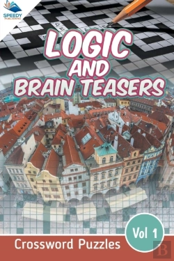 Bertrand.pt - Logic And Brain Teasers Crossword Puzzles Vol 1