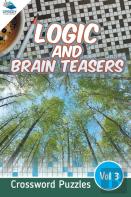 Logic And Brain Teasers Crossword Puzzles Vol 3