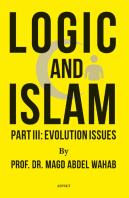 Logic And Islam Part Iii: Evolution Issues