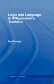 Logic And Language In Wittgenstein'S Tractatus