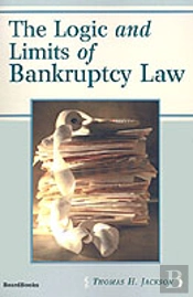 Logic And Limits Of Bankruptcy Law