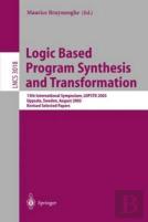 Logic Based Program Synthesis And Transformation