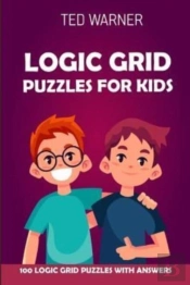 Logic Grid Puzzles For Kids: Pure Loop P