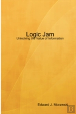 Bertrand.pt - Logic Jam - Unlocking The Value Of Information