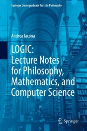 Logic: Lecture Notes For Philosophy, Mathematics, And Computer Science