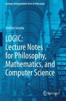 Logic: Lecture Notes For Philosophy, Mathematics, And Computer Science
