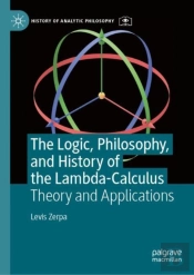 Logic, Philosophy, And History Of The Lambda-Calculus