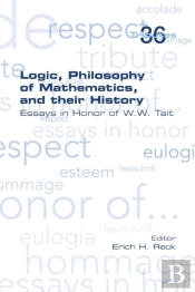 Logic, Philosophy Of Mathematics, And Their History