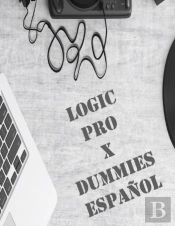 Logic Pro X Dummies Espanol