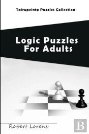 Logic Puzzles For Adults: Tairupeinto Pu