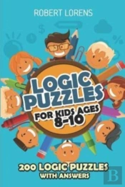 Logic Puzzles For Kids Ages 8 - 10: Arro