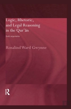 Bertrand.pt - Logic, Rhetoric And Legal Reasoning In The Qur'An