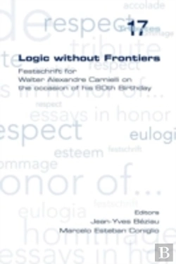 Bertrand.pt - Logic Without Frontiers. Festschrift For Walter Alexandre Carnielli On The Occasion Of His 60th Birthday