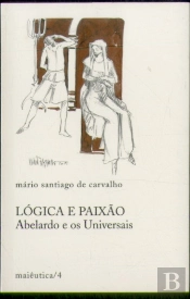 Lógica e Paixão Abelardo e os Universais