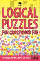Logical Puzzles For Crossword Fun Vol 2