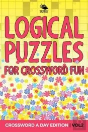 Logical Puzzles For Crossword Fun Vol 2