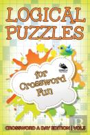 Logical Puzzles For Crossword Fun Vol 3
