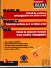 Logiciel Baelr-Baelt-Mr - Calcul De Sections Rectangulaires En Beton Arme Soumises A La Flexion Simp
