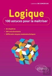 Logique : 100 Astuces Pour La Maîtriser