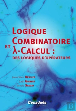 Bertrand.pt - Logique Combinatoire Et Lambda Calcul : Des Logiques D'Opérateurs