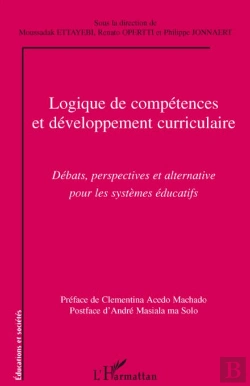 Bertrand.pt - Logique De Compétences Et Développement Curriculaire ; Débats, Perspectives Et Alternative Pour Les Systèmes Éducatifs