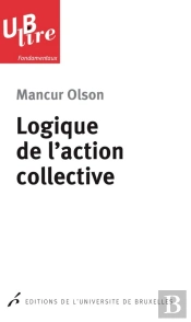 Logique De L'Action Collective 2e Tirage