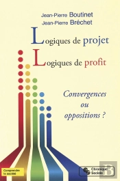 Logique De Projet Et Logique De Profit ; Compatibilités Et Incompatibilités