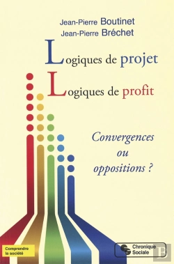 Bertrand.pt - Logique De Projet Et Logique De Profit ; Compatibilités Et Incompatibilités