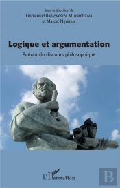 Logique Et Argumentation ; Autour Du Discours Philosophique