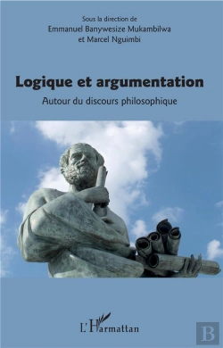 Bertrand.pt - Logique Et Argumentation ; Autour Du Discours Philosophique